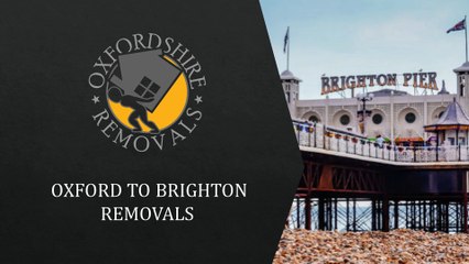 Oxford to Brighton Removals