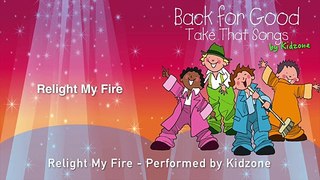 Kidzone - Relight My Fire
