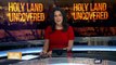 HOLY LAND UNCOVERED | Jerusalem Uncovered |  April 23rd, 2017