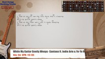 While My Guitar Gently Weeps - Santana ft. Indie Arie & Yo-Yo Ma Guitar Backing Track
