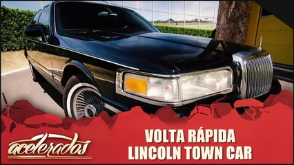Volta Rápida - Lincoln Town Car