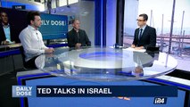 DAILY DOSE | TED talks in Israel  | Thursday, April 20th 2017