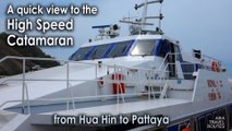 A quick view to the high speed catamaran from Hua Hin to Pattaya