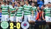 Celtic vs Rangers 2 - 0 All Goals & Highlights - Scottish Cup Semi-Final 23.04.2017