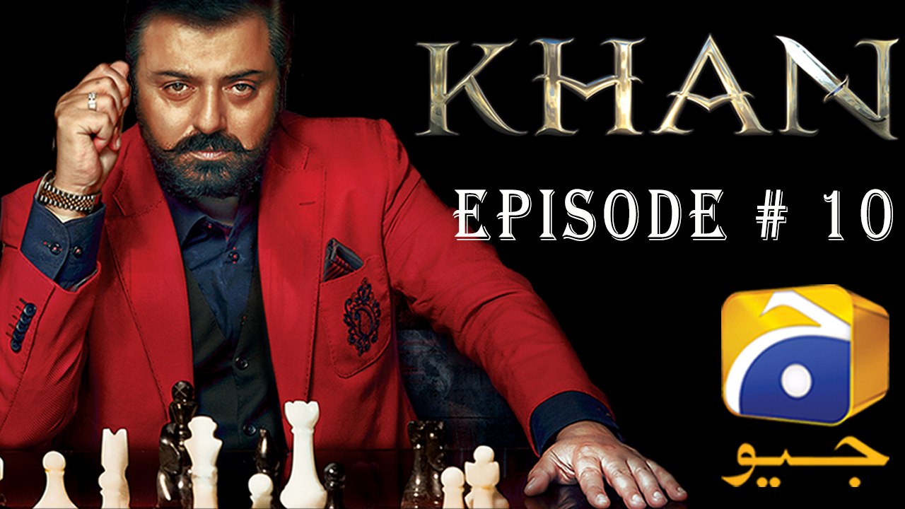 Khan - Episode 10