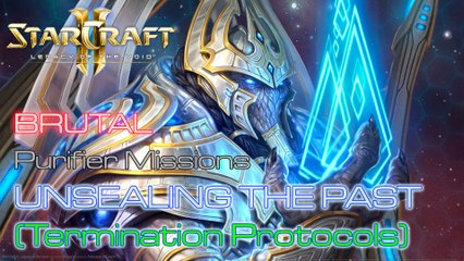 Starcraft II: Legacy of the Void - Brutal - Mission 12: Unsealing the Past (Termination Protocols) A