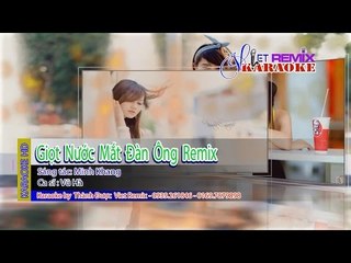 [Karaoke] Giọt Nước Mắt Đàn Ông Remix ( Gốc Bè) - Vũ Hà By Thành Được