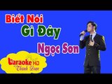 [ Karaoke ] Biết Nói Gì Đây ( Beat Chuẩn ) - Ngọc Sơn By Thành Được