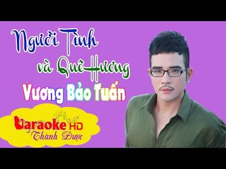 [ Karaoke ] Người Tình Và Quê Hương ( Beat Chuẩn ) - Vương Bảo Tuấn By Thành Được