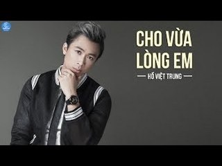 [Karaoke] Cho Vừa Lòng Em ( Full Beat ) Hồ Việt Trung By Thành Được