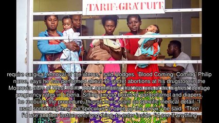 ‘Spoiling the Belly’- The Dangers of Backstreet Abortions in Liberia