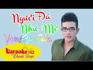 [ Karaoke ] Người Đã Như Mơ ( Beat Chuẩn ) - Vương Bảo Tuấn By Thành Được