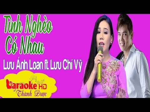 [ Karaoke ] Tình Nghèo Có Nhau ( Tuyệt Đỉnh Song Ca ) - Lưu Ánh Loan ft. Lưu Chí Vỹ By Thành Được