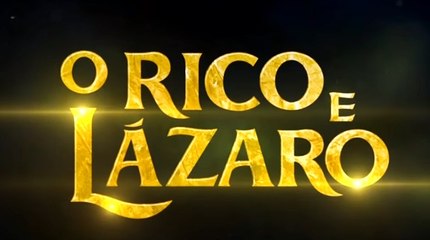 O Rico e Lázaro 12/07/2017 PARTE: 4