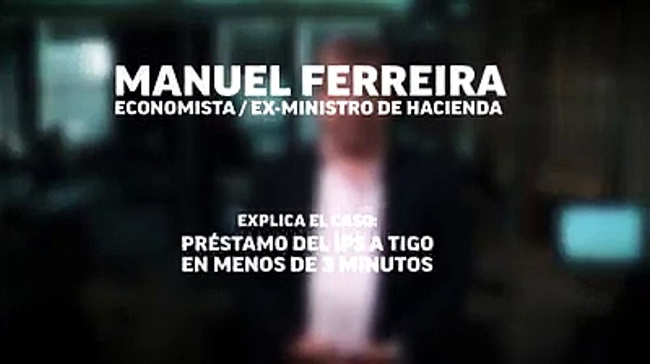 EX MINISTRO MANUEL FERREIRA SOBRE PRESTAMO DEL IPS A TIGO