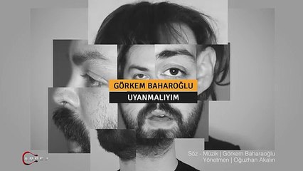 Görkem Baharoğlu - Uyanmalıyım
