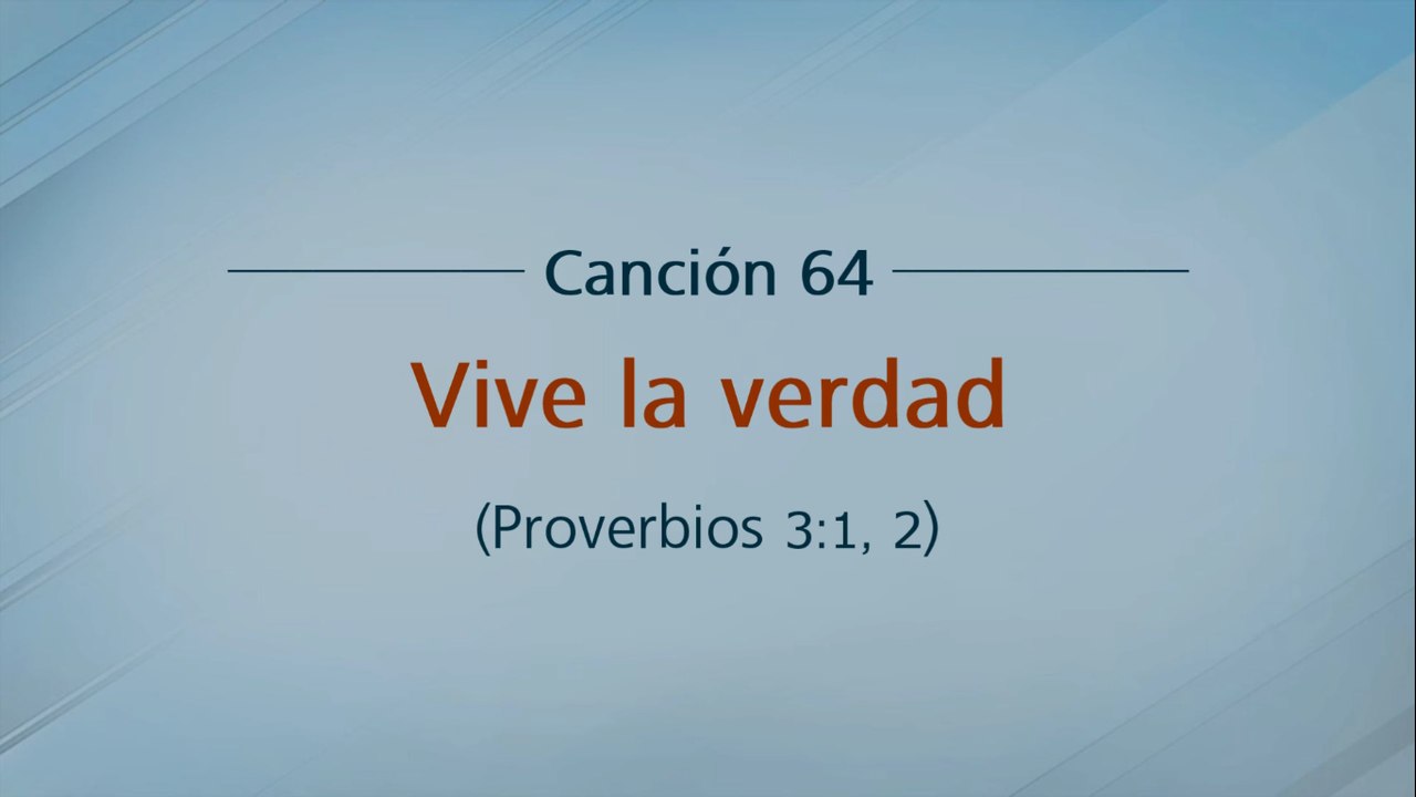 Canción 64 - Vive la verdad
