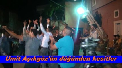 13-07-2017 Ümit Açıkgöz'ün düğünden kesitler