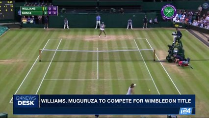 i24NEWS DESK | Williams, Muguruza to compete Wimbledon title | Thursday, July 13th 2017