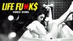 LIFE FU*K$: Life Is Wrecking Me | Bollywood Video Song 2017 | Sandeepa Dhar, Kabir Sadanand