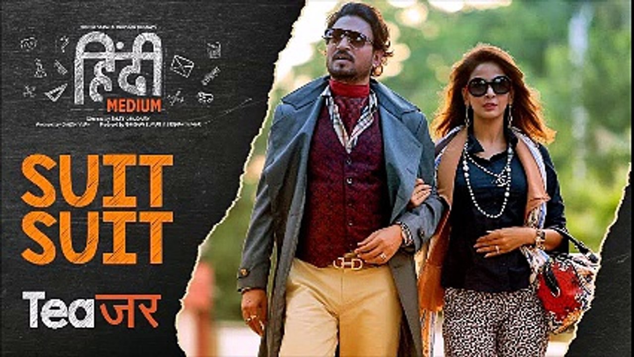 Suit Suit Full Song | Hindi Medium | Irrfan Khan & Saba Qamar | Guru Randhawa | Arjun |