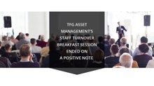 TFG Asset Management’s staff turnover breakfast session ended on a positive note