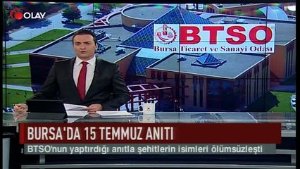 Bursa'da 15 Temmuz Anıtı (Haber 13 07 2017)