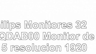 Philips Monitores 323E7QDAB00  Monitor de 315 resolución 1920 x 1080 pixels tecnología