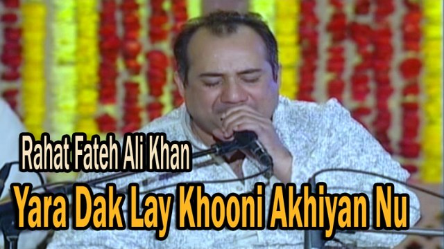 Rahat Fateh Ali Khan - Yara Dak Lay Khooni Akhiyan Nu | Virsa Heritage Revived