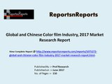Global and Chinese Color film Industry, 2017 Market Research Report