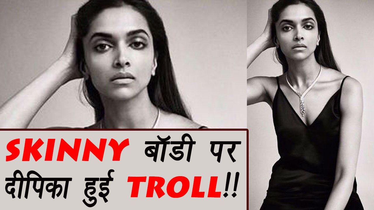 Deepika Padukone gets TROLLED for being TOO SKINNY | FilmiBeat