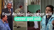 4 Arabic plays that will Never get old!