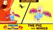The Pig Has Wings | 2017 New Kids Stories | Bedtime Stories | English Stories for Kids and Childrens