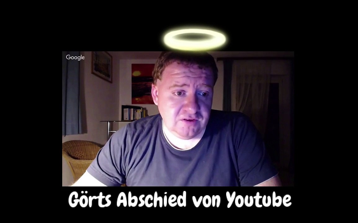 Görts Abschied von Youtube!