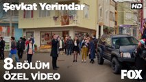 Şevkat için bu son nokta! Şevkat Yerimdar 8. Bölüm