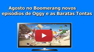 Agosto no Boomerang novos episódios de Oggy e as Baratas Tontas