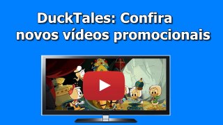 DuckTales: Confira novos vídeos promocionais
