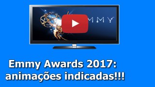Emmy Awards 2017: Animações Indicadas