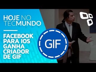 Facebook para iOS ganha criador de GIF - Hoje no TecMundo