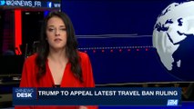 i24NEWS DESK | Trump to appeal latest travel ban ruling | Saturday, July 15th 2017