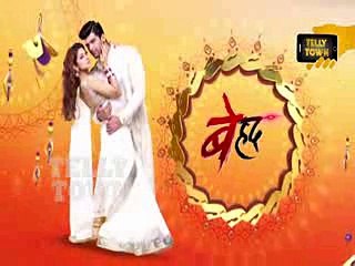 Beyhadh - 28 April 2017 - Upcoming Twist - Latest News