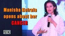 Manisha Koirala opens up about her CANCER