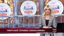 'Umut Kafe' İstanbul Sokaklarında