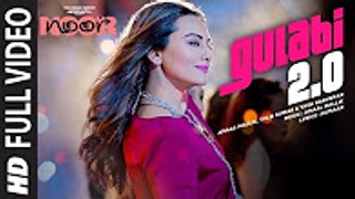 Noor _ Gulabi 2.0 Full Video Song _ Sonakshi Sinha _ Amaal Mallik,Tulsi Kumar, Yash Narvekar