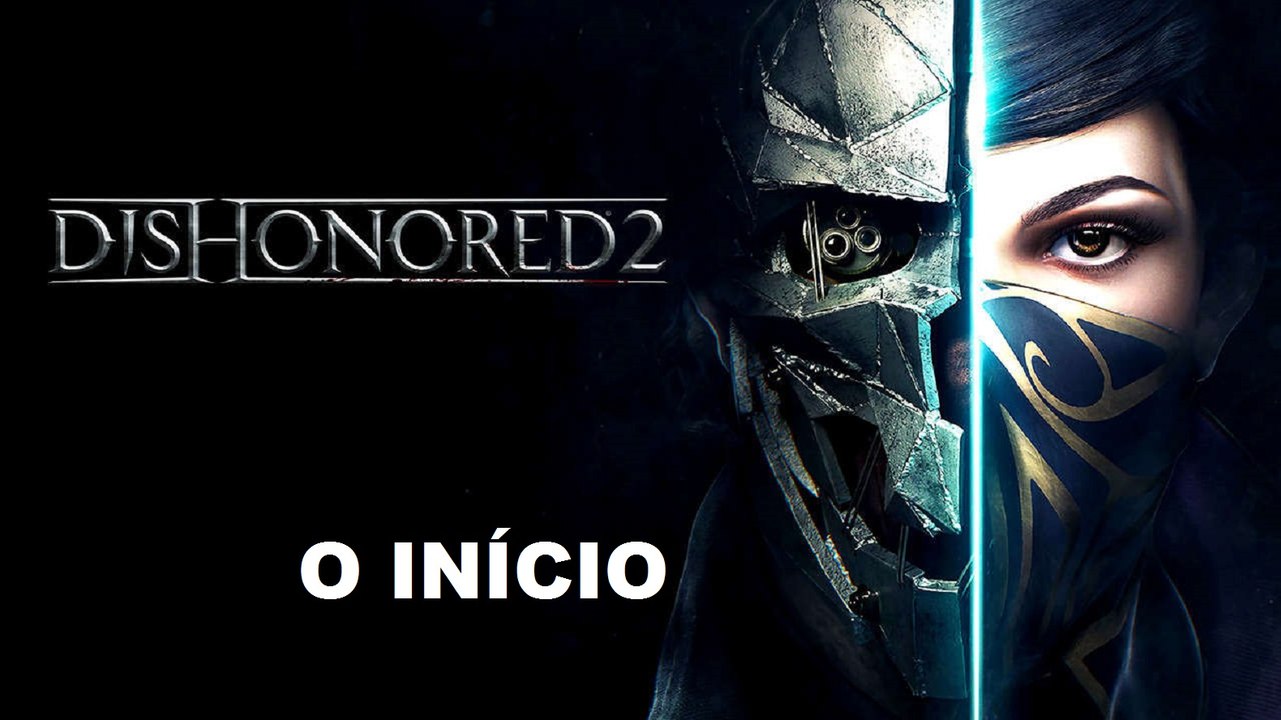 Dishonored 2 PS4 - O Início