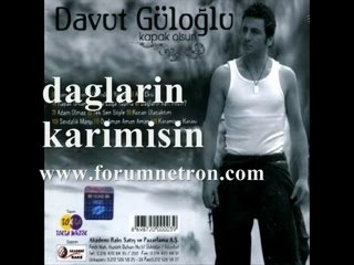Davut guloglu-daglarin karimsin