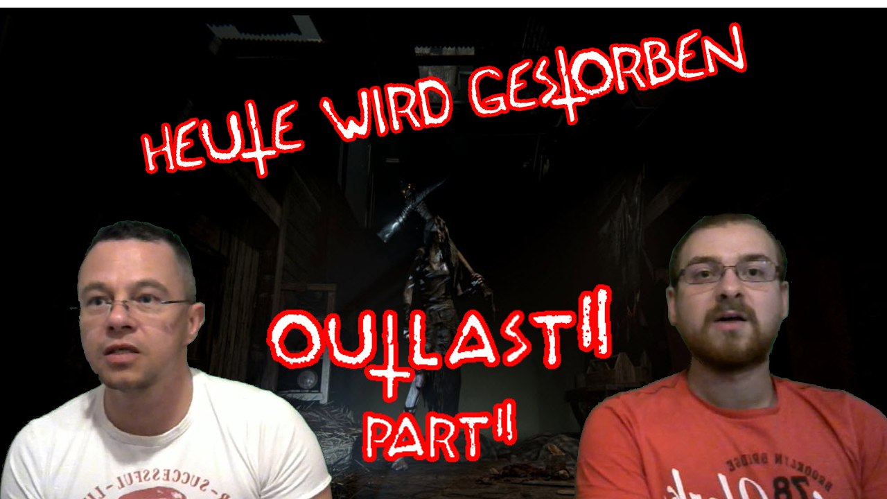 OUTLAST 2 Let's Play - Heute wird gestorben - [Deutsch] #2