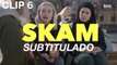 CLIP 6 | SKAM (subtitulado)