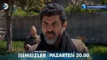 isimsizler 5.bölüm-fragmani