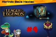 Abrindo Baús Hextec - League of Legends - Me fudi!!!